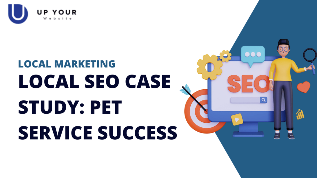 Local SEO Case Study: Pet Service Business Success